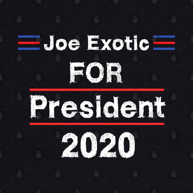 Joe Exotic For President 2020 by EmmaShirt